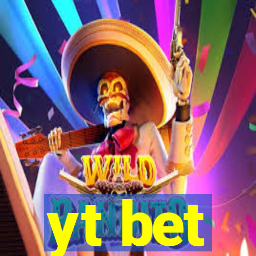 yt bet